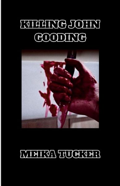 KILLING JOHN GOODING KILLING JOHN GOODING