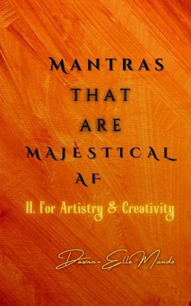 Mantras that are MAJESTICAL AF