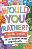 Would You Rather? Fairy Tale Edition