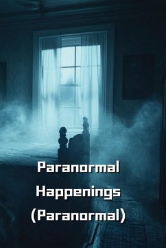 Paranormal Happenings (Paranormal) - Frostglade, Serenelle