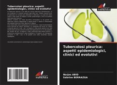 Tubercolosi pleurica: aspetti epidemiologici, clinici ed evolutivi - Abid, Narjes; Berrazga, Sabrine