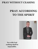 Pray without ceasing Pray without ceasing