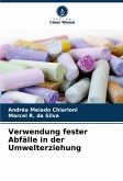 Verwendung fester Abfälle in der Umwelterziehung Verwendung fester Abfälle in der Umwelterziehung