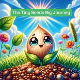 The Tiny Seeds Big Journey The Tiny Seeds Big Journey