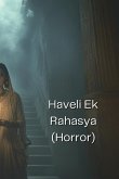 Haveli Ek Rahasya (Horror)