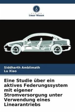 Cover Eine Studie über ein aktives Federungssystem mit eigener Stromversorgung unter Verwendung eines Linearantriebs