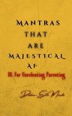 Mantras that are MAJESTICAL AF Mantras that are MAJESTICAL AF