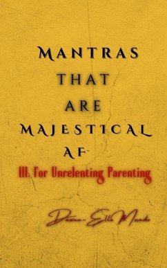 Mantras that are MAJESTICAL AF - Mundo, Dawnn-Elle