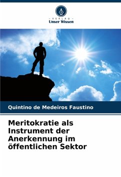 Meritokratie als Instrument der Anerkennung im öffentlichen Sektor - de Medeiros Faustino, Quintino