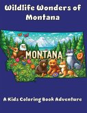 Wildlife Wonders of Montana Wildlife Wonders of Montana