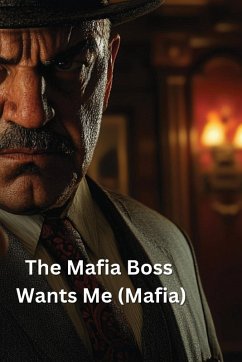 The Mafia Boss Wants Me (Mafia) - Penrose, Kyra