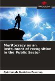 Meritocracy as an instrument of recognition in the Public Sector Meritocracy as an instrument of recognition in the Public Sector