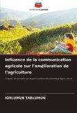 Influence de la communication agricole sur l'amélioration de l'agriculture Influence de la communication agricole sur l'amélioration de l'agriculture