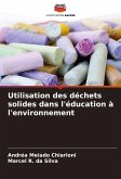 Utilisation des déchets solides dans l'éducation à l'environnement Utilisation des déchets solides dans l'éducation à l'environnement
