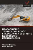 UZASADNIENIE TECHNOLOGII ROBÓT STRZA¿OWYCH W STREFIE KONTUROWEJ KAMIENIO¿OMU UZASADNIENIE TECHNOLOGII ROBÓT STRZA¿OWYCH W STREFIE KONTUROWEJ KAMIENIO¿OMU