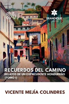 Recuerdos del Camino - Mejía Colindres, Vicente Recuerdos del Camino - Mejía Colindres, Vicente