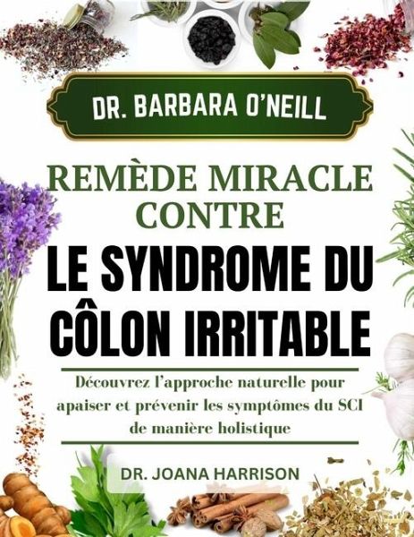 Dr. Barbara O'Neill, Remède Miracle Contre Le Syndrome Du Côlon Irritable Dr. Barbara O'Neill, Remède Miracle Contre Le Syndrome Du Côlon Irritable