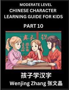 Chinese Character Learning Guide for Kids (Part 10)- Moderate level Brain Game Test Series, Easy Lessons for Kids to Learn Recognizing Simplified Chinese Characters - Zhang, Wenjing