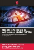 Reação em cadeia da polimerase digital (dPCR) Reação em cadeia da polimerase digital (dPCR)