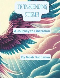 Transcending Stigma - Buchanan, Noah