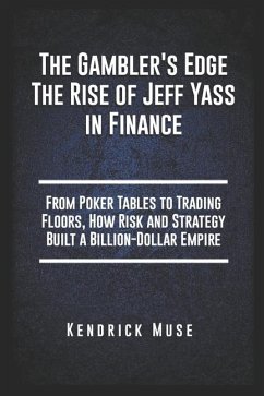 Cover The Gambler's Edge The Rise of Jeff Yass in Finance