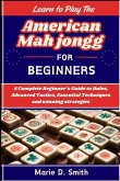 Learn to Play American Mah jongg for Beginners Learn to Play American Mah jongg for Beginners