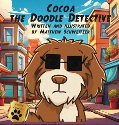 Cocoa the Doodle Detective (Hardcover Edition) - Schweitzer, Matthew