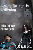 Seeing Beings is Believing - Rise of the Sisterhood Seeing Beings is Believing - Rise of the Sisterhood