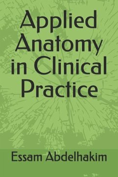 Applied Anatomy in Clinical Practice - Abdelhakim, Essam