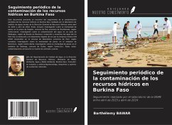Seguimiento periódico de la contaminación de los recursos hídricos en Burkina Faso - Bawar, Barthélemy