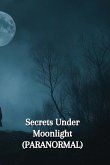 Secrets Under Moonlight (PARANORMAL)