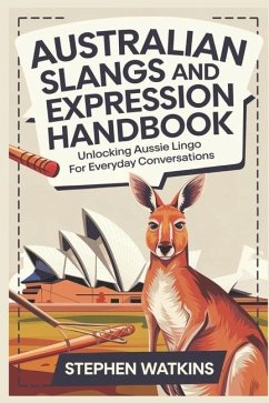 Australian Slangs and Expression Handbook - Watkins, Stephen