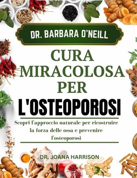Dr. Barbara O'Neill Cura Miracolosa Per l'Osteoporosi Dr. Barbara O'Neill Cura Miracolosa Per l'Osteoporosi