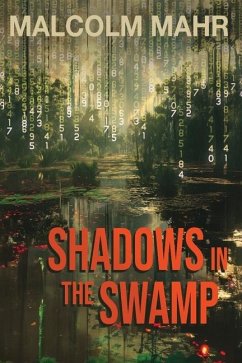 Shadows in the Swamp - Mahr, Malcolm