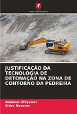 JUSTIFICAÇÃO DA TECNOLOGIA DE DETONAÇÃO NA ZONA DE CONTORNO DA PEDREIRA JUSTIFICAÇÃO DA TECNOLOGIA DE DETONAÇÃO NA ZONA DE CONTORNO DA PEDREIRA