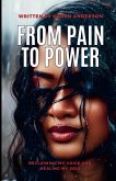 From Pain to Power From Pain to Power