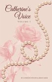 Catherine Speaks (Volume 1), The Personal Principles of a 96- year- old, on Wellness, Inner Peace, Deeper Harmony and Longevity Catherine Speaks (Volume 1), The Personal Principles of a 96- year- old, on Wellness, Inner Peace, Deeper Harmony and Longevity