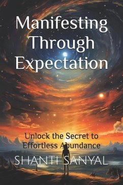 Manifesting Through Expectation - Sanyal, Shanti