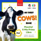Cows! My First Book   Mucche! Il Mio Primo Libro