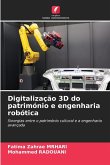 Digitalização 3D do património e engenharia robótica Digitalização 3D do património e engenharia robótica