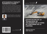 JUSTIFICACIÓN DE LA TECNOLOGÍA DE VOLADURAS EN LA ZONA DE CONTORNO DE LA CANTERA JUSTIFICACIÓN DE LA TECNOLOGÍA DE VOLADURAS EN LA ZONA DE CONTORNO DE LA CANTERA