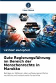 Gute Regierungsführung im Bereich der Menschenrechte in Marokko Gute Regierungsführung im Bereich der Menschenrechte in Marokko