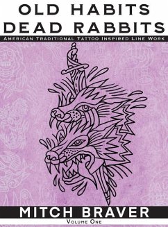 OLD HABITS DEAD RABBITS - American Traditional Tattoo Inspired Line Work - Braver, Mitchell