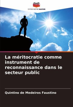 La méritocratie comme instrument de reconnaissance dans le secteur public - de Medeiros Faustino, Quintino