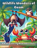 Wildlife Wonders of Guam Wildlife Wonders of Guam