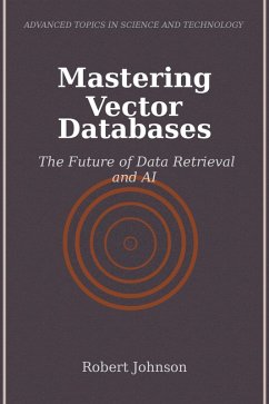 Mastering Vector Databases (eBook, ePUB) - Johnson, Robert