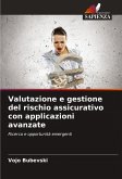 Valutazione e gestione del rischio assicurativo con applicazioni avanzate