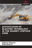 JUSTIFICATION OF BLASTING TECHNOLOGY IN THE QUARRY CONTOUR ZONE JUSTIFICATION OF BLASTING TECHNOLOGY IN THE QUARRY CONTOUR ZONE