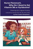 Nurse Florence®, Why Do I Need to Eat Vitamin B6 or Pyridoxine?