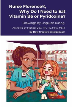 Cover Nurse Florence®, Why Do I Need to Eat Vitamin B6 or Pyridoxine?
